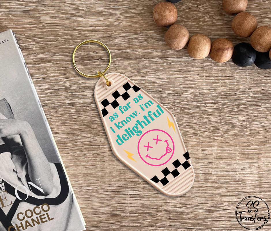 As Far As I Know I'm Delightful Motel UV Keychain