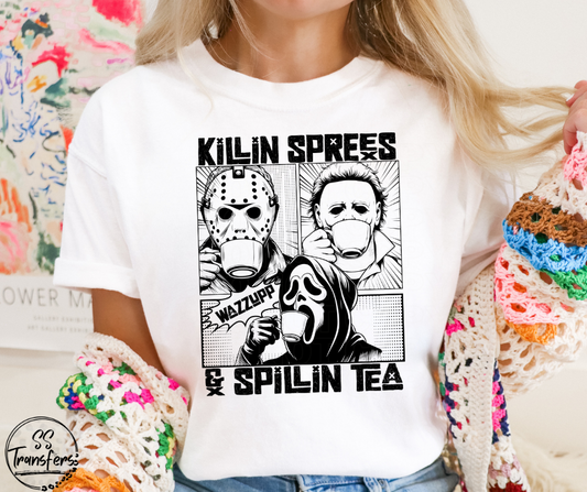 Killin Sprees & Spillin Tea (Multiple Options) DTF Transfer