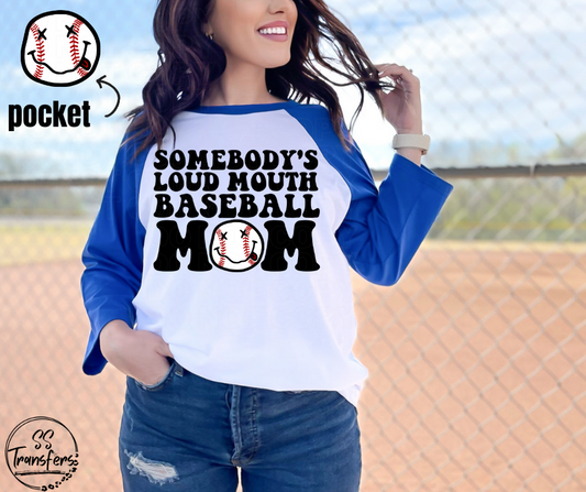 Somebody's Loud Mouth Mom (Multiple Options - pocket included) DTF Transfer