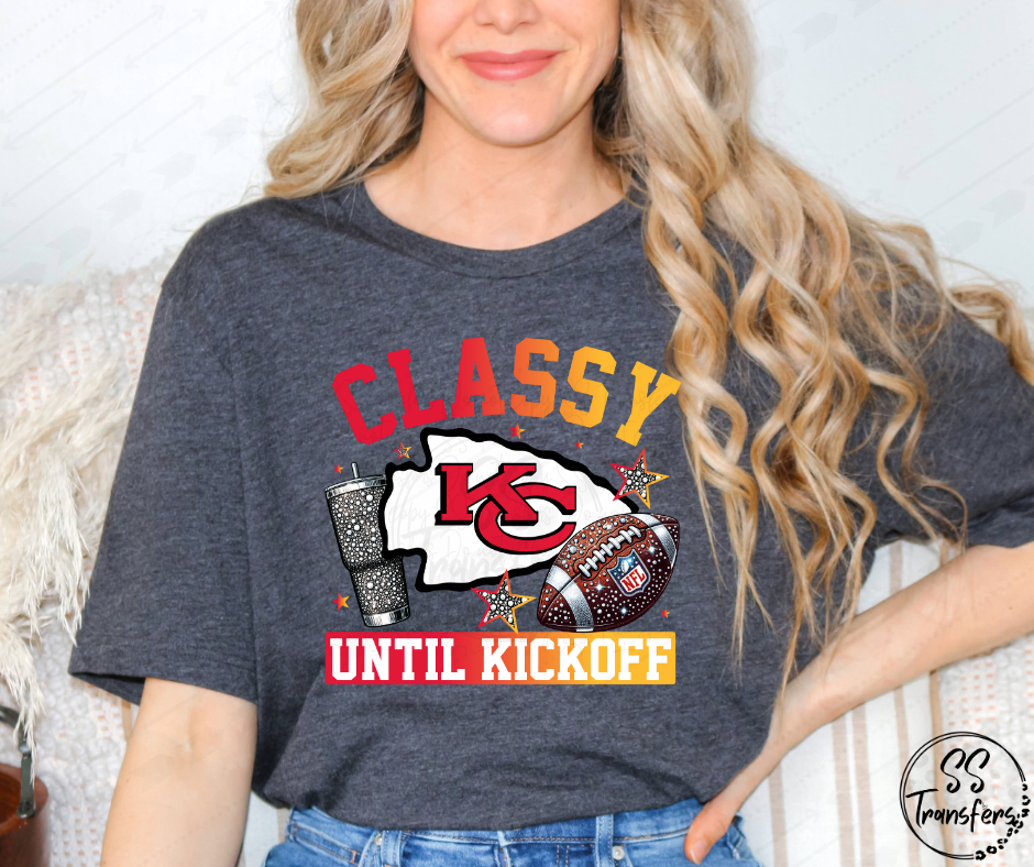 Classy Until Kickoff KC DTF Transfer