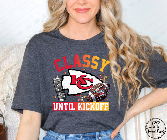 Classy Until Kickoff KC DTF Transfer