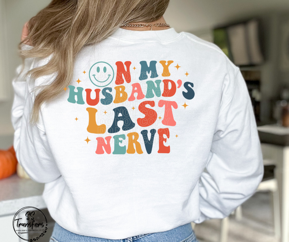Husband’s Last Nerve (pocket included) DTF Transfer