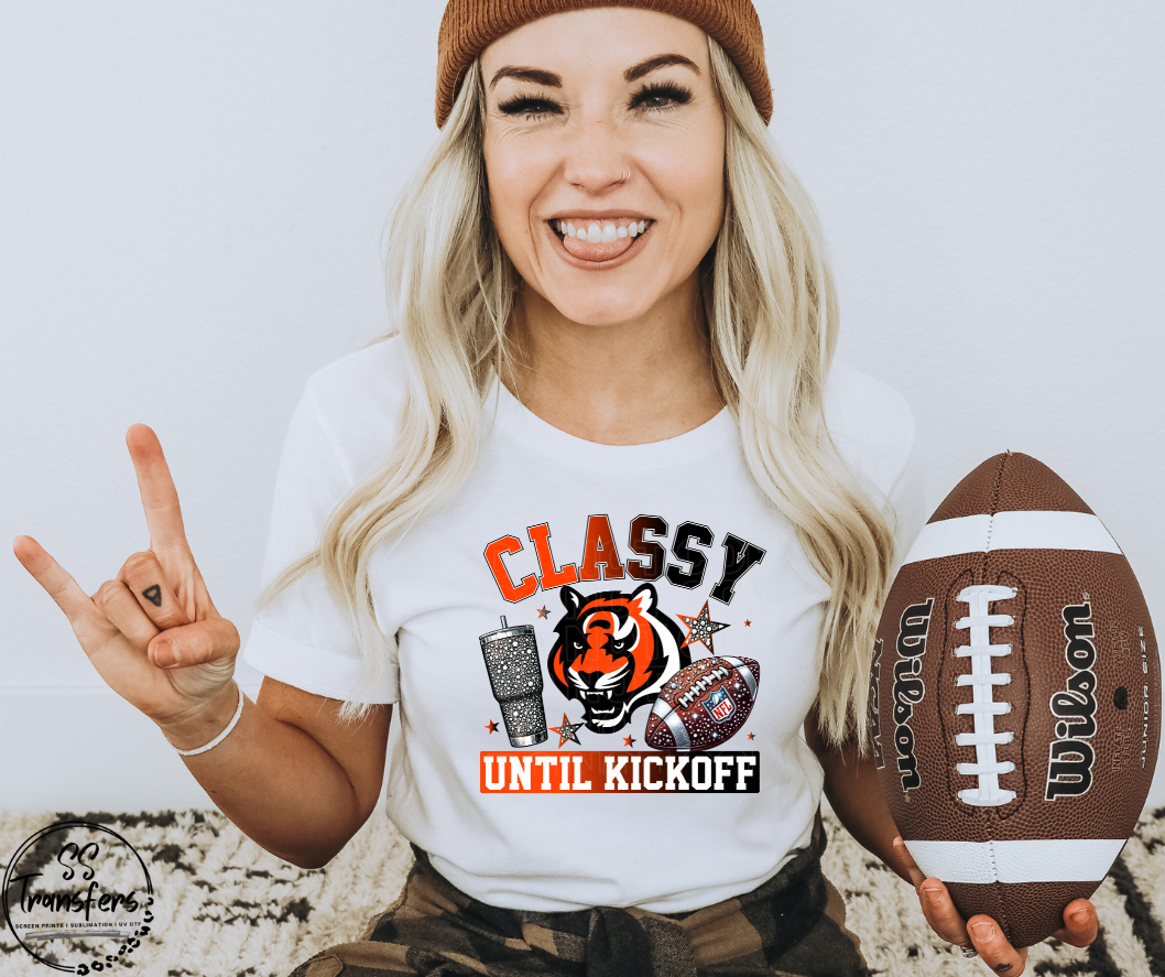 Classy Until Kickoff (all pro teams avail) DTF Transfer