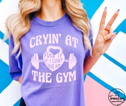Cryin' At The Gym Bad Word (Multiple Colors) DTF Transfer