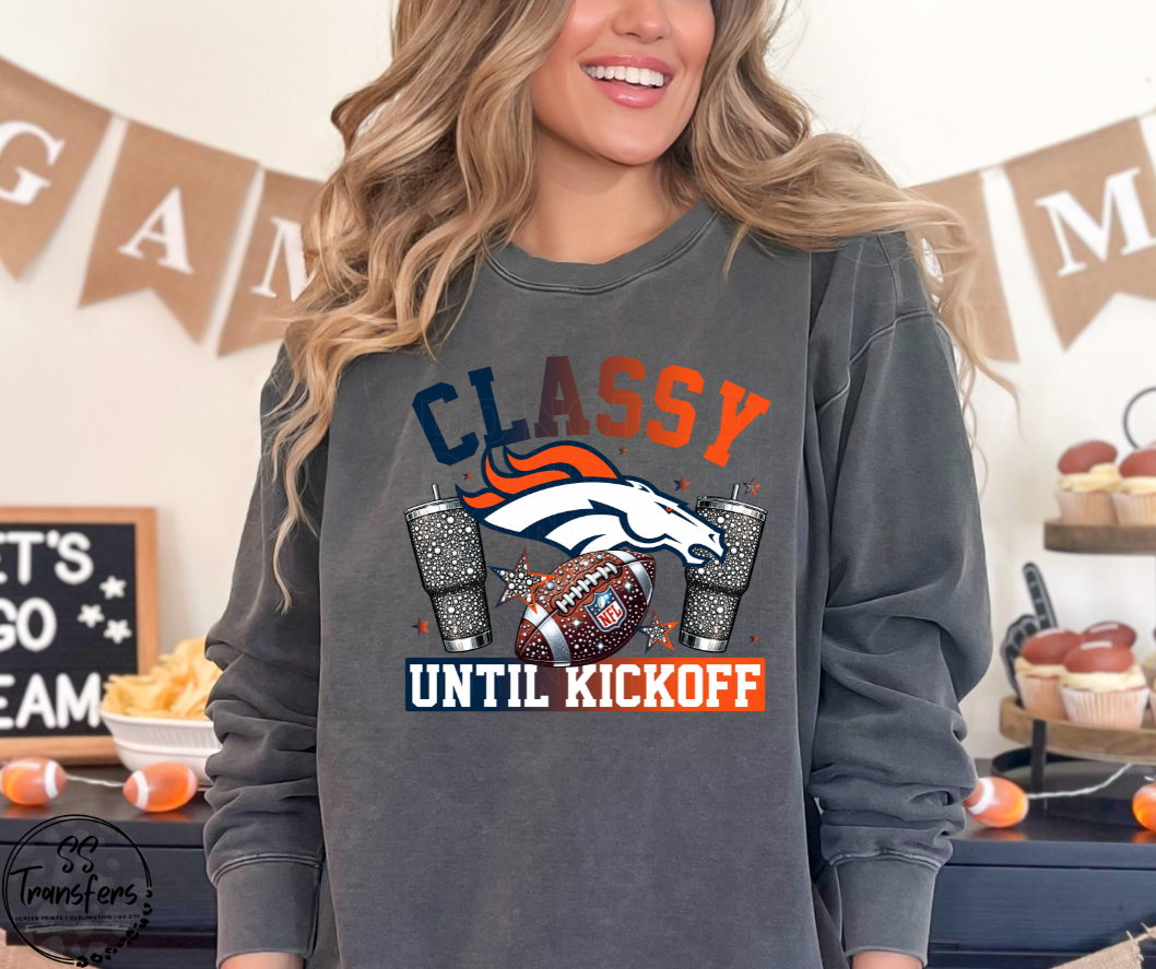 Classy Until Kickoff (all pro teams avail) DTF Transfer