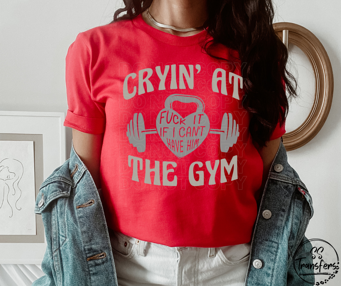 Cryin' At The Gym Bad Word (Multiple Colors) DTF Transfer
