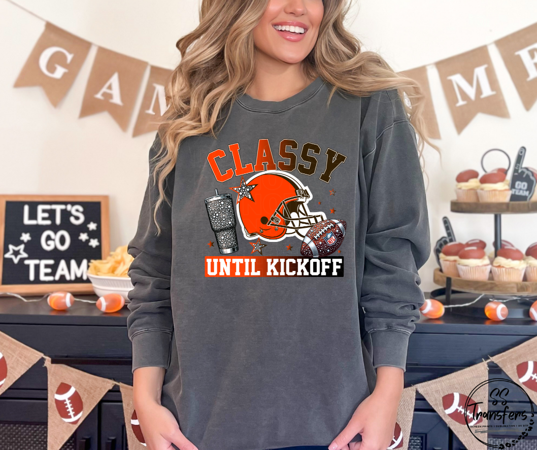 Classy Until Kickoff (all pro teams avail) DTF Transfer