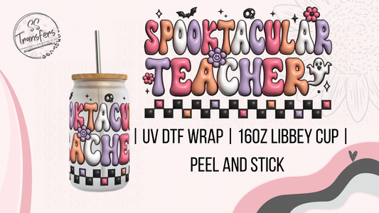 Spooktacular Teacher Libbey UV Wrap
