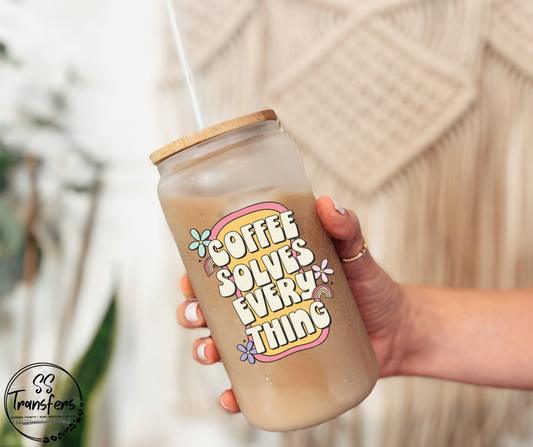 Coffee Solves Everything UV Decal
