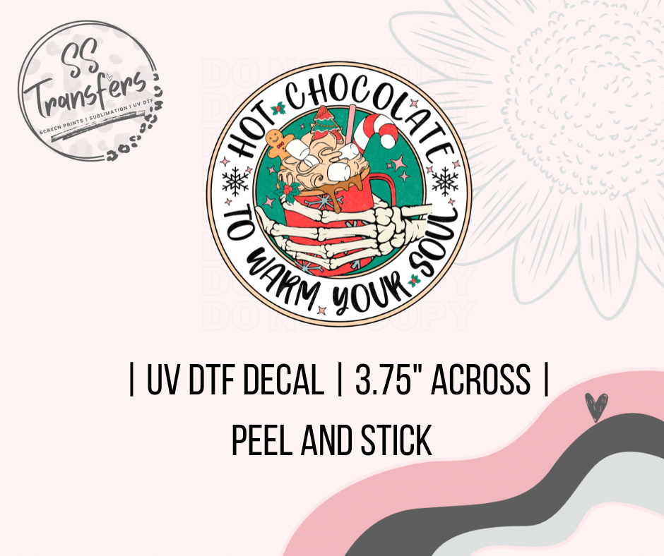 Hot Chocolate To Warm Your Soul UV Decal