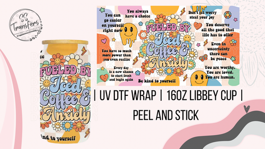 Iced Coffee and Anxiety Affirmations Libbey UV Wrap