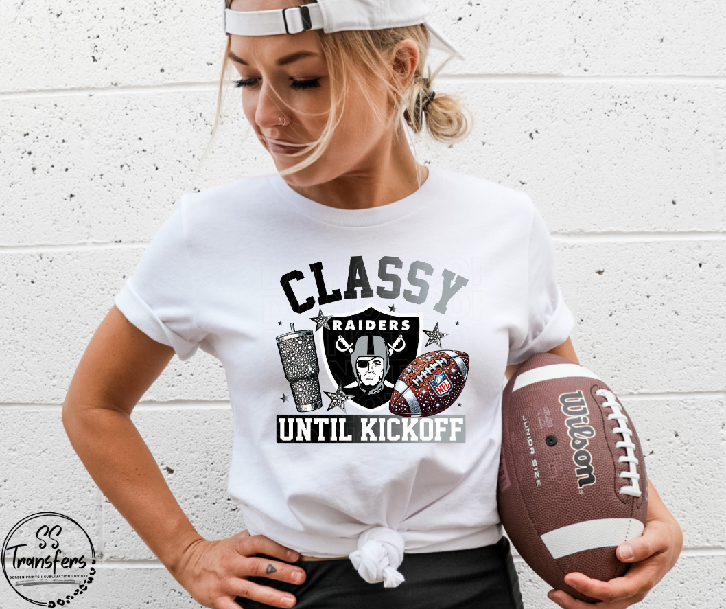 Classy Until Kickoff (all pro teams avail) DTF Transfer