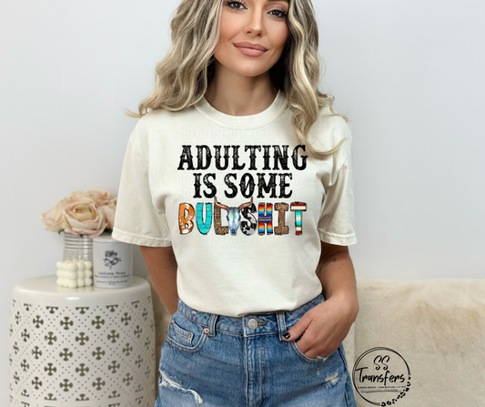 Adulting Is Some Bullsh*t DTF Transfer