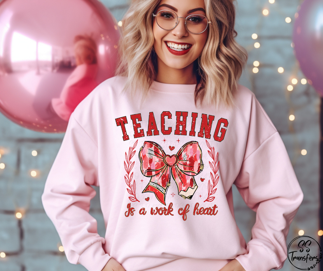 Teaching is a Work of Heart DTF Transfer