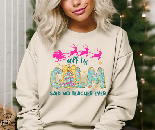 All is Calm Teacher DTF Transfer