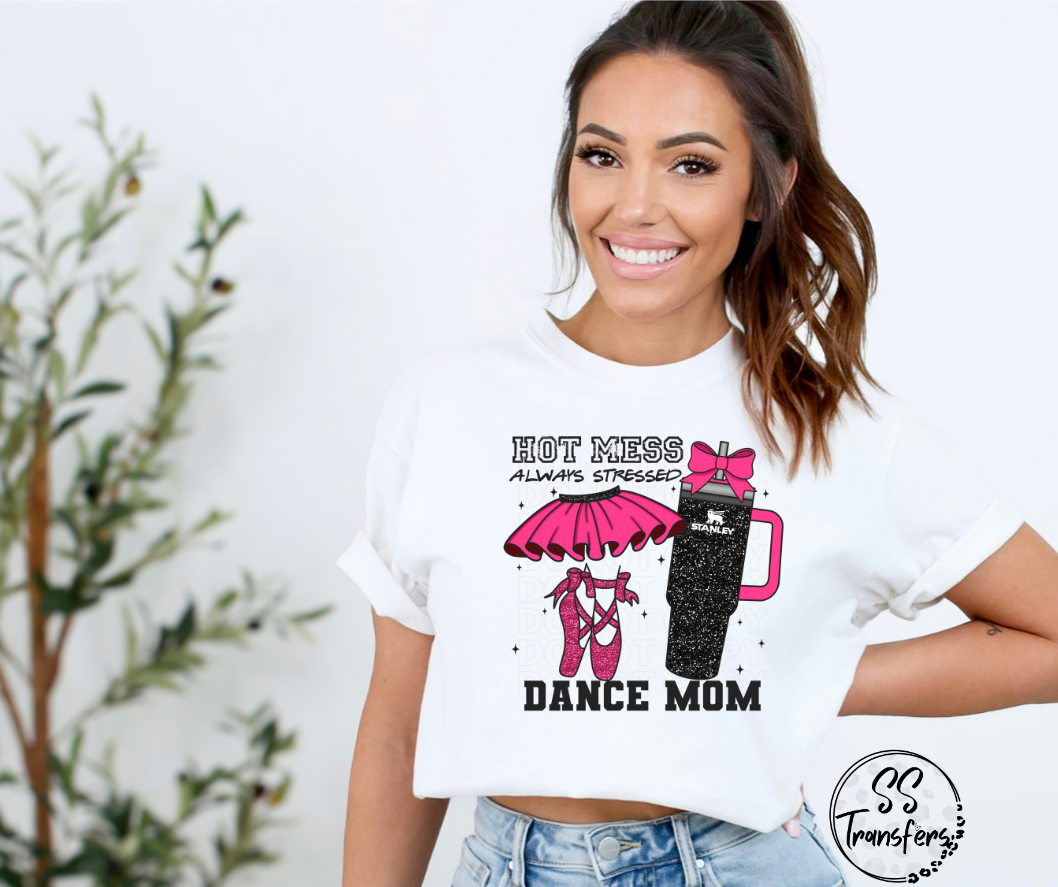 Hot Mess Dance Mom (Multiple Colors) DTF Transfer