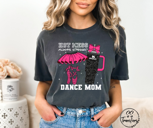 Hot Mess Dance Mom (Multiple Colors) DTF Transfer