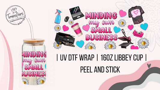 Minding My Own Small Business Libbey UV Wrap