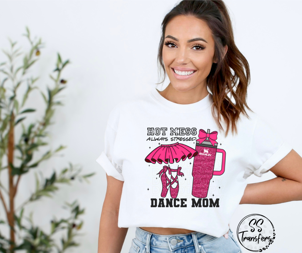 Hot Mess Dance Mom (Multiple Colors) DTF Transfer