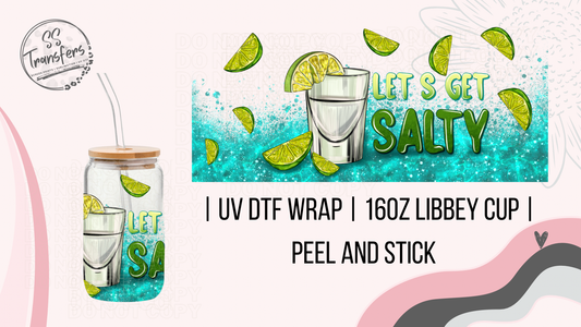 Let's Get Salty Libbey UV Wrap