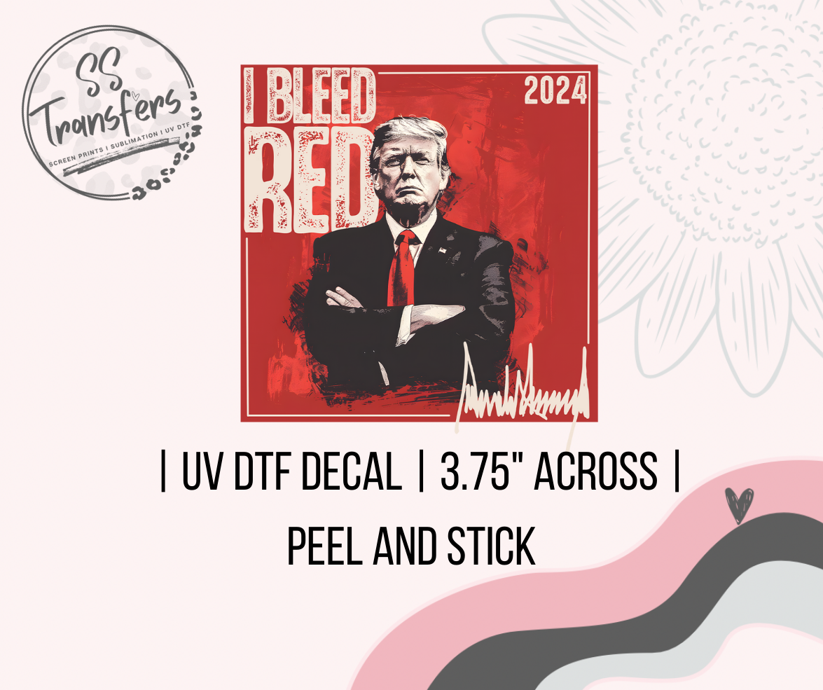 I Bleed Red UV Decal