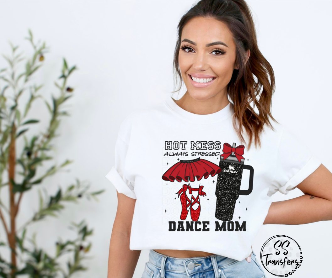 Hot Mess Dance Mom (Multiple Colors) DTF Transfer