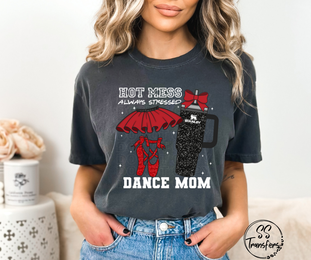 Hot Mess Dance Mom (Multiple Colors) DTF Transfer