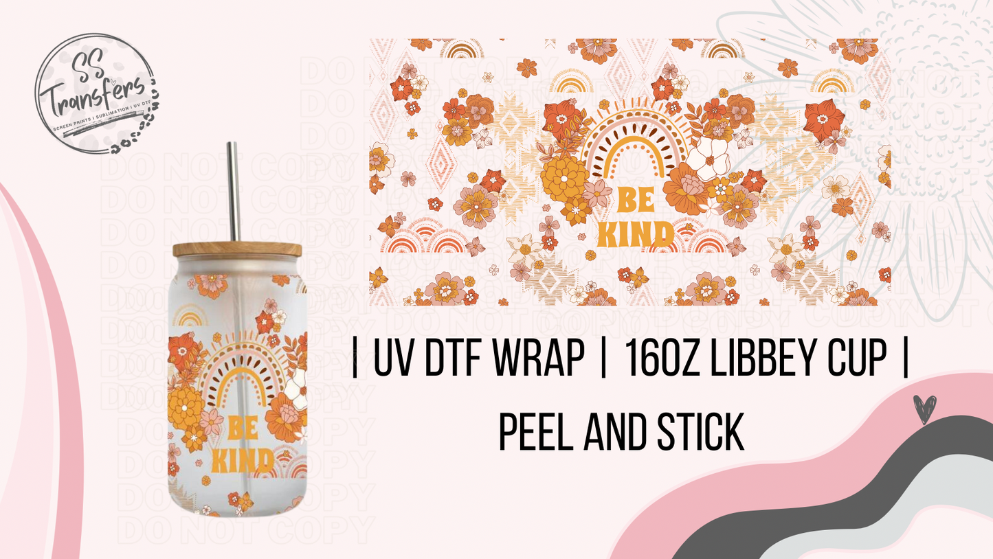 Be Kind Libbey UV Wrap