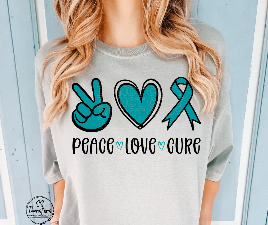 Peace Love Cure Teal Ribbon DTF Transfer