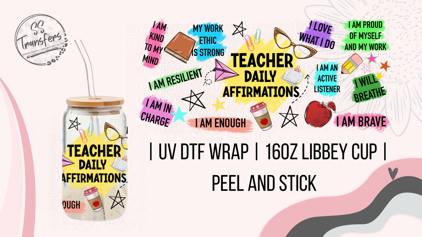 Teacher Daily Affirmations Libbey UV Wrap