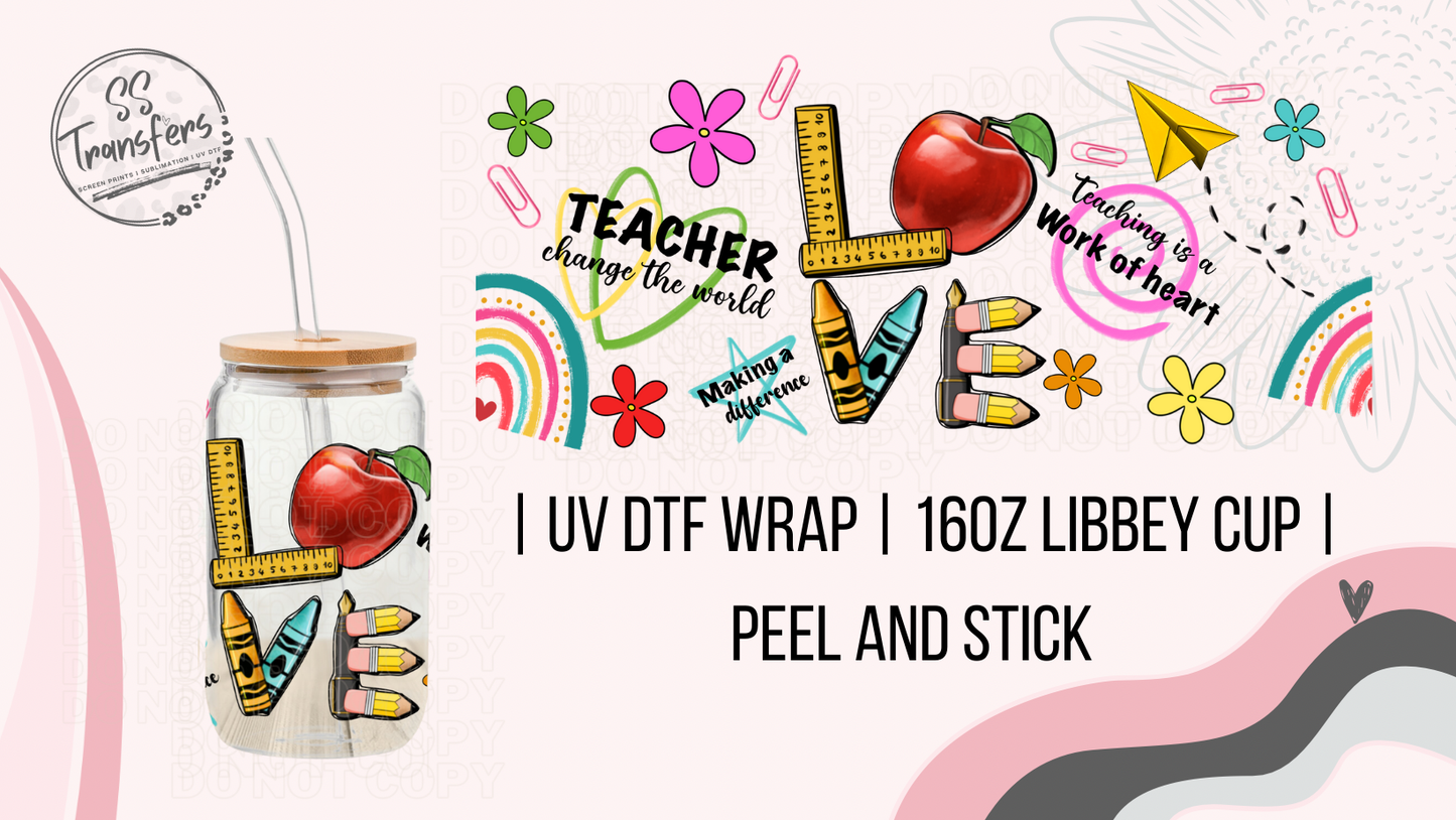 Teacher Love Libbey UV Wrap