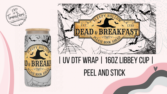 Dead & Breakfast Libbey UV Wrap