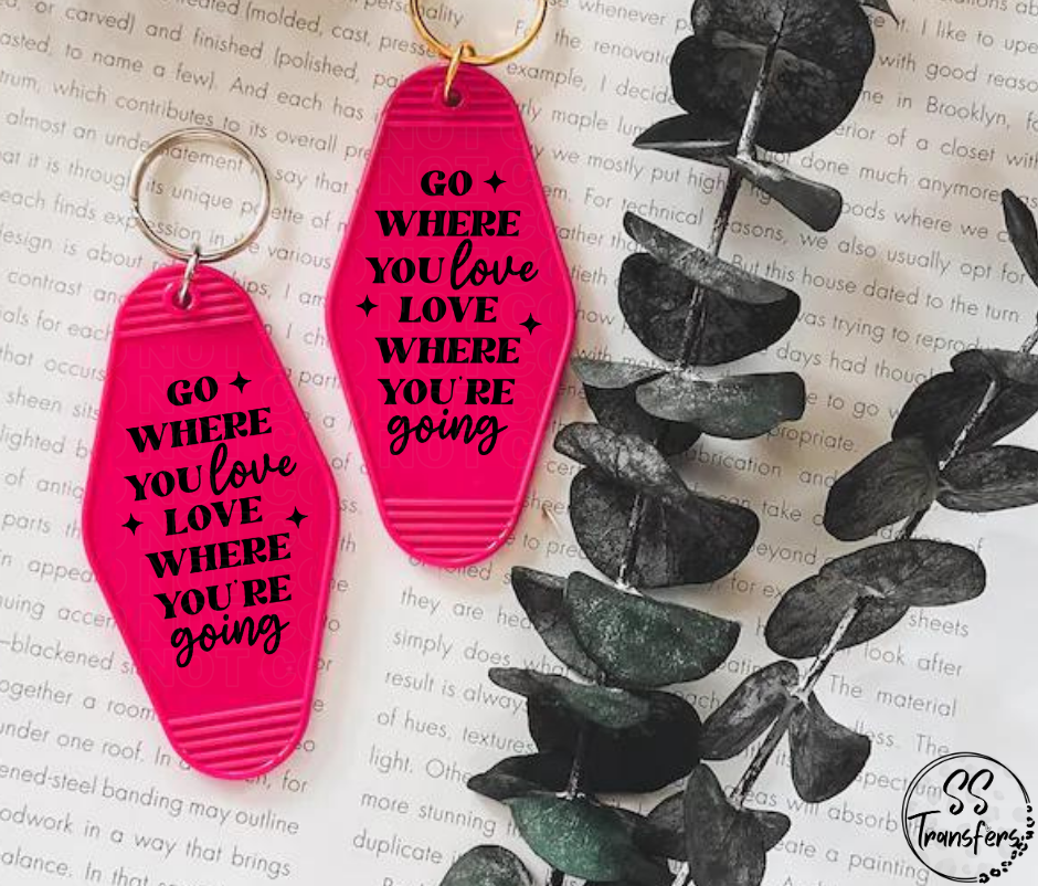 Go Where You Love Motel UV Keychain