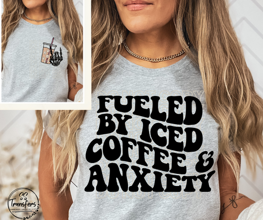Fueled By Iced Coffee & Anxiety (pocket included) DTF Transfer
