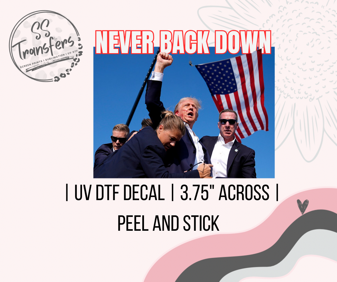 Never Back Down UV Decal