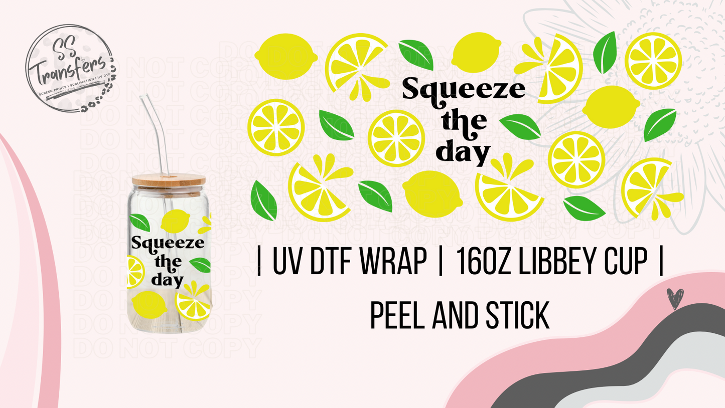Squeeze The Day Libbey UV Wrap