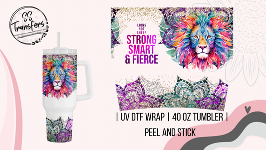 Strong Smart and Fierce 40oz UV Wrap