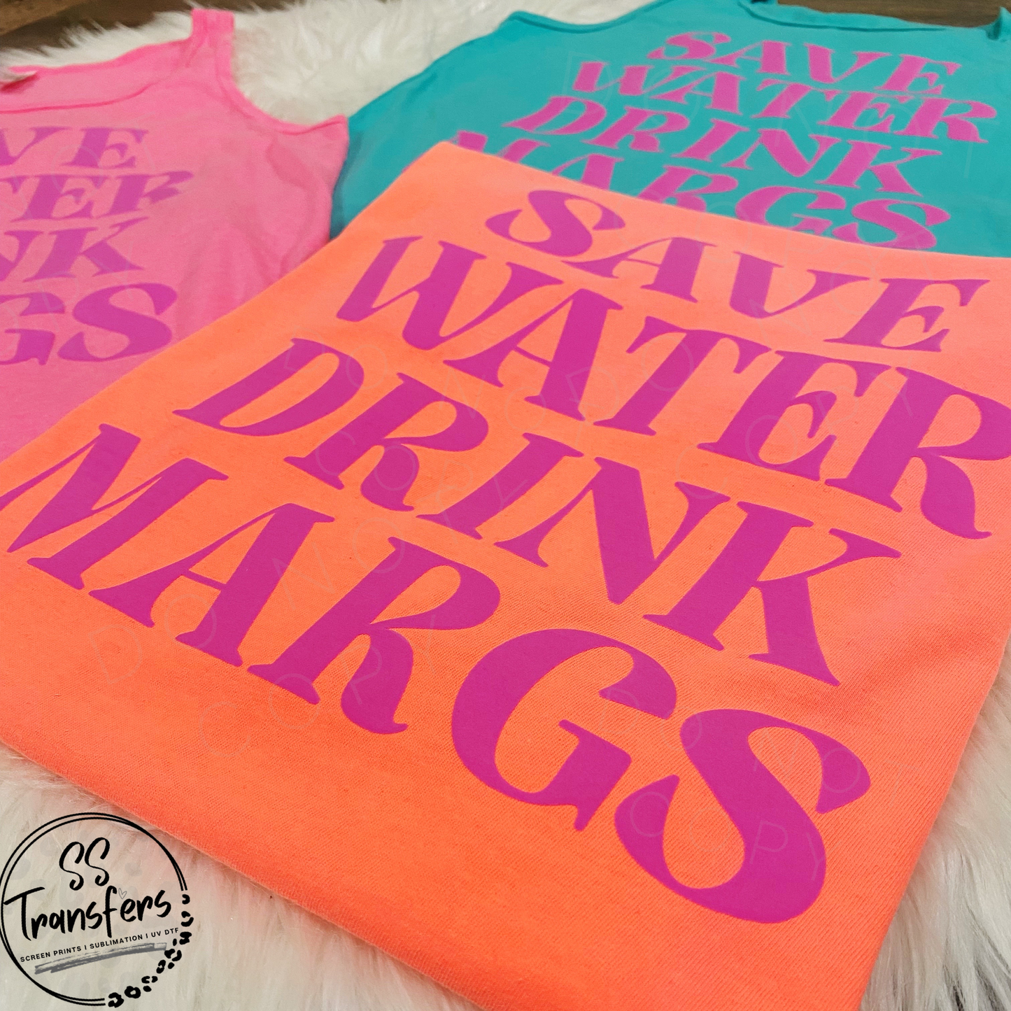 Save Water Drink Margs *SS Exclusive* PUFF Screen Print Transfer