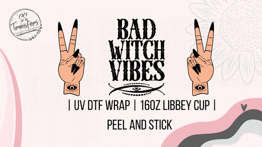 Bad Witches Vibes Libbey UV Wrap