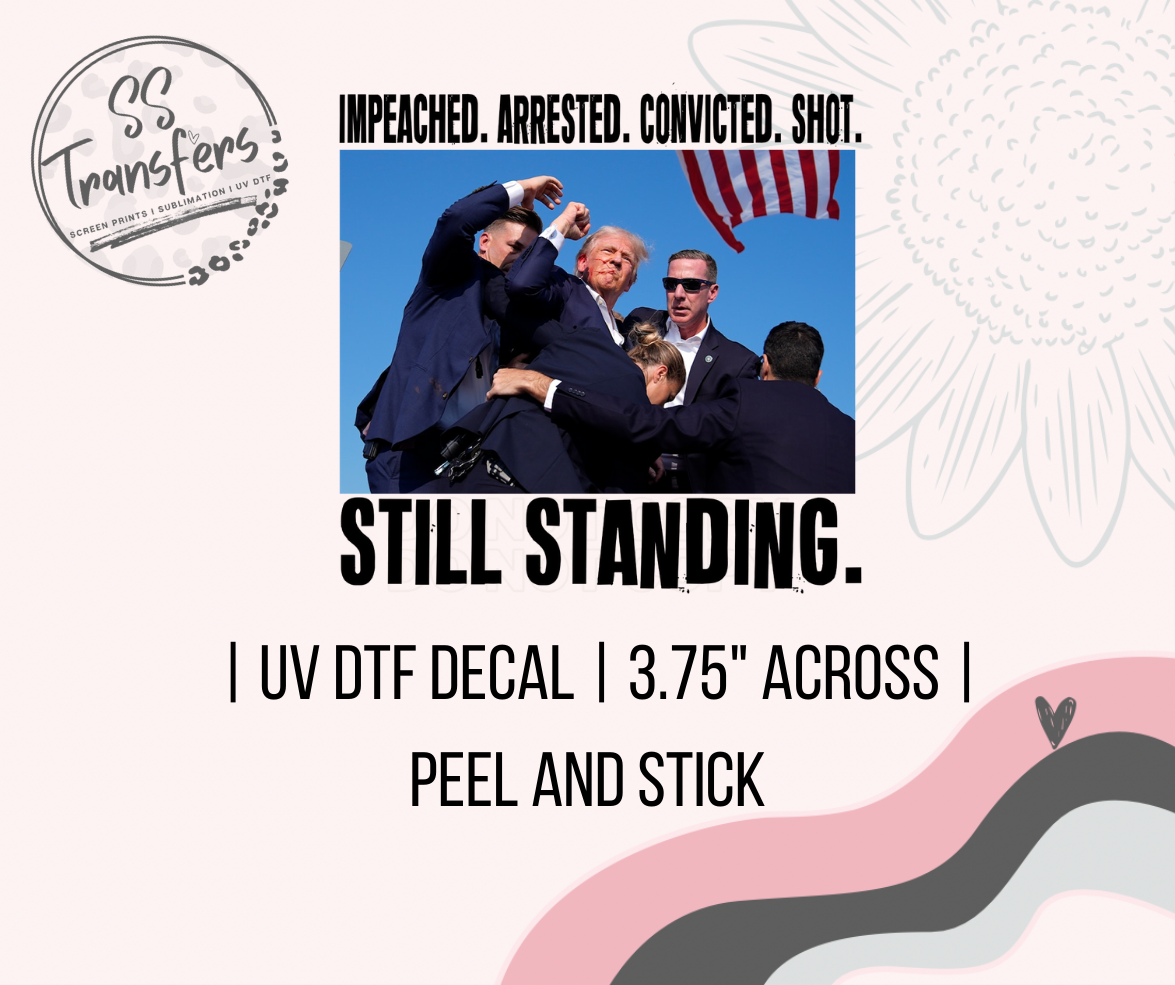 Still Standing UV Decal