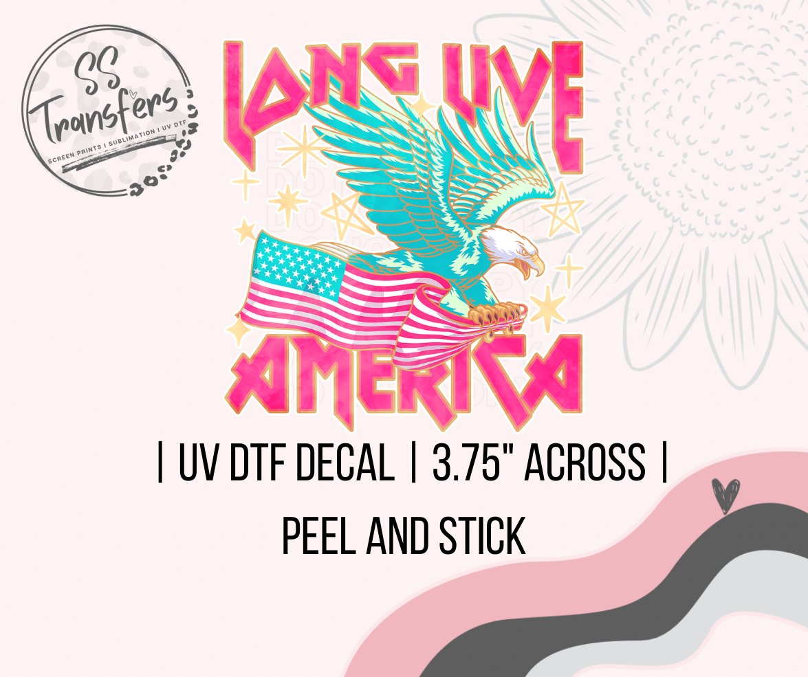 Long Live America UV Decal