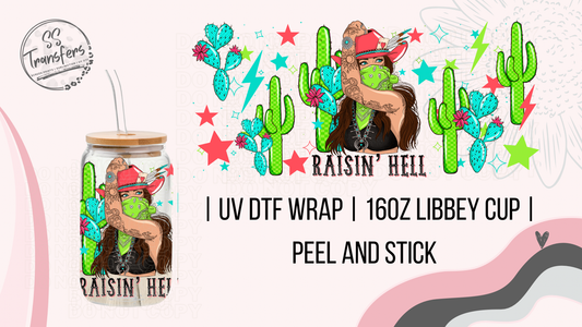 Raisin' H*ll Libbey UV Wrap