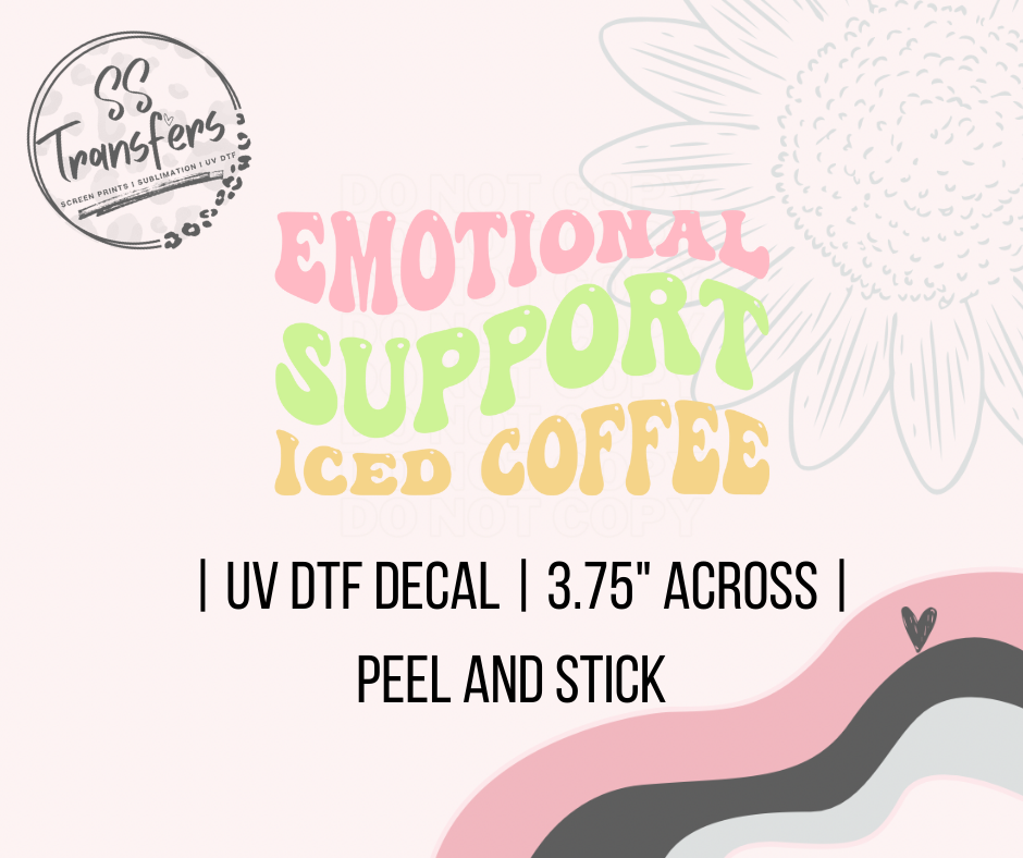 Emotional Support Iced Coffee UV Decal