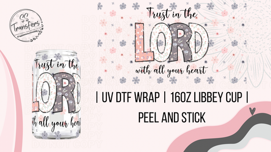 Trust In The Lord Libbey UV Wrap