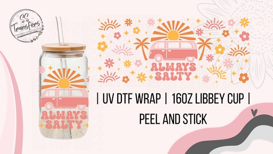 Always Salty Libbey UV Wrap