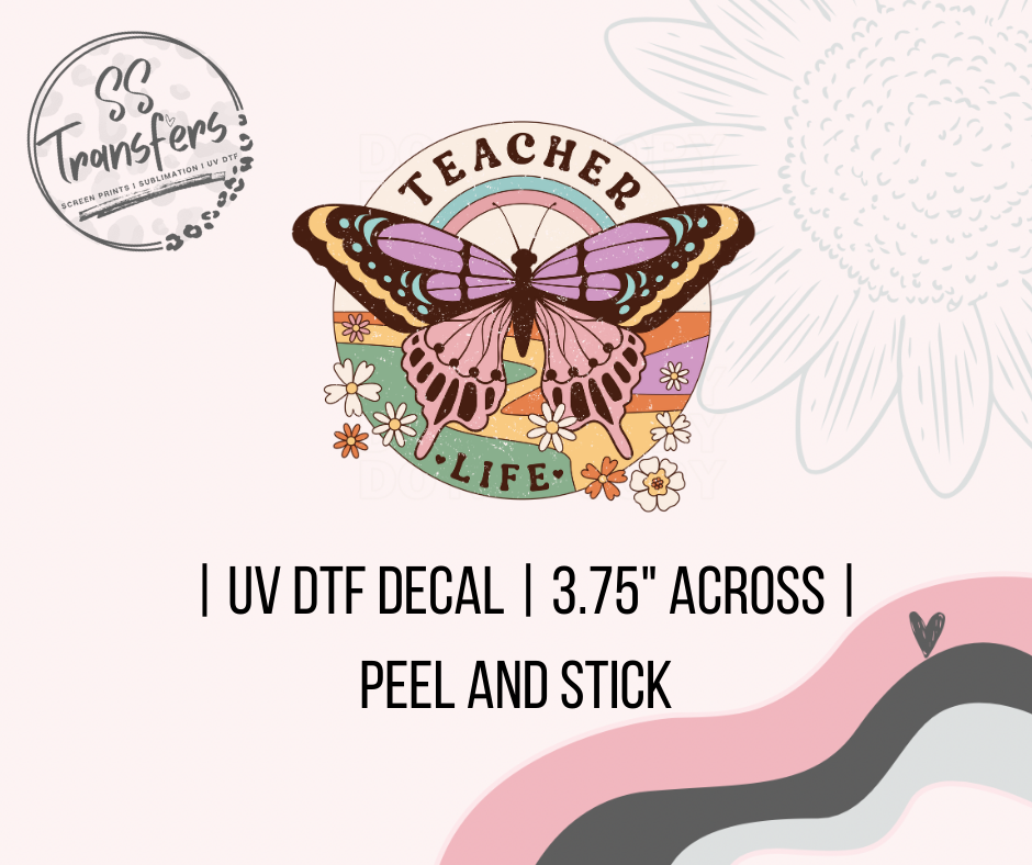 Teacher Life Butterfly UV Decal
