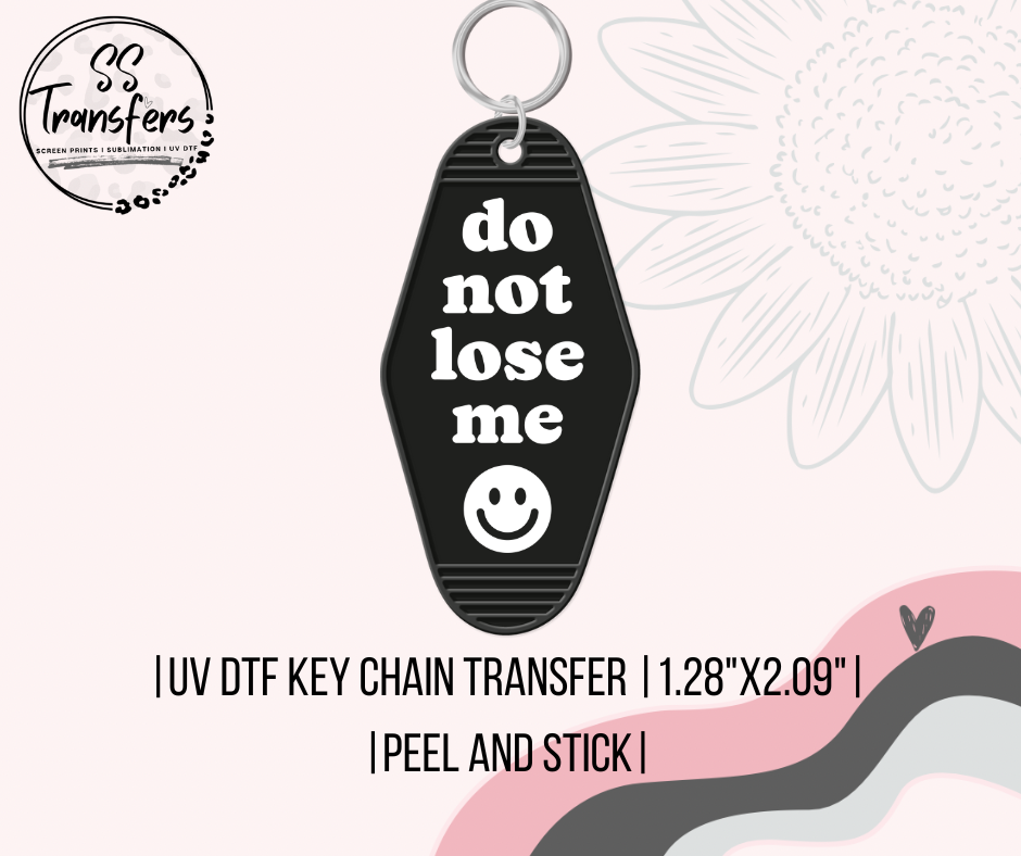 Do Not Lose Me (Multiple Colors) UV Motel Keychain