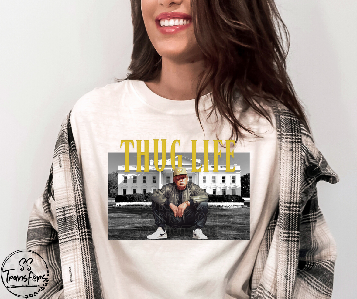 Thug Life White House (Multiple Colors) DTF Transfer
