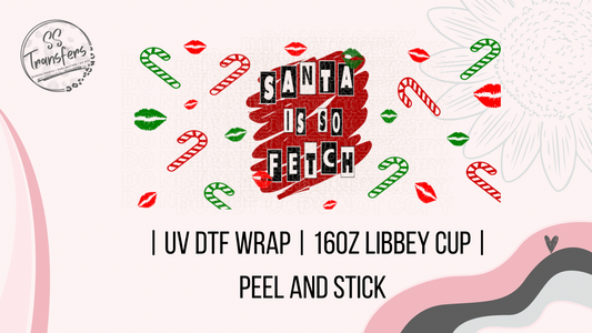 Santa is So Fetch Libbey UV Wrap