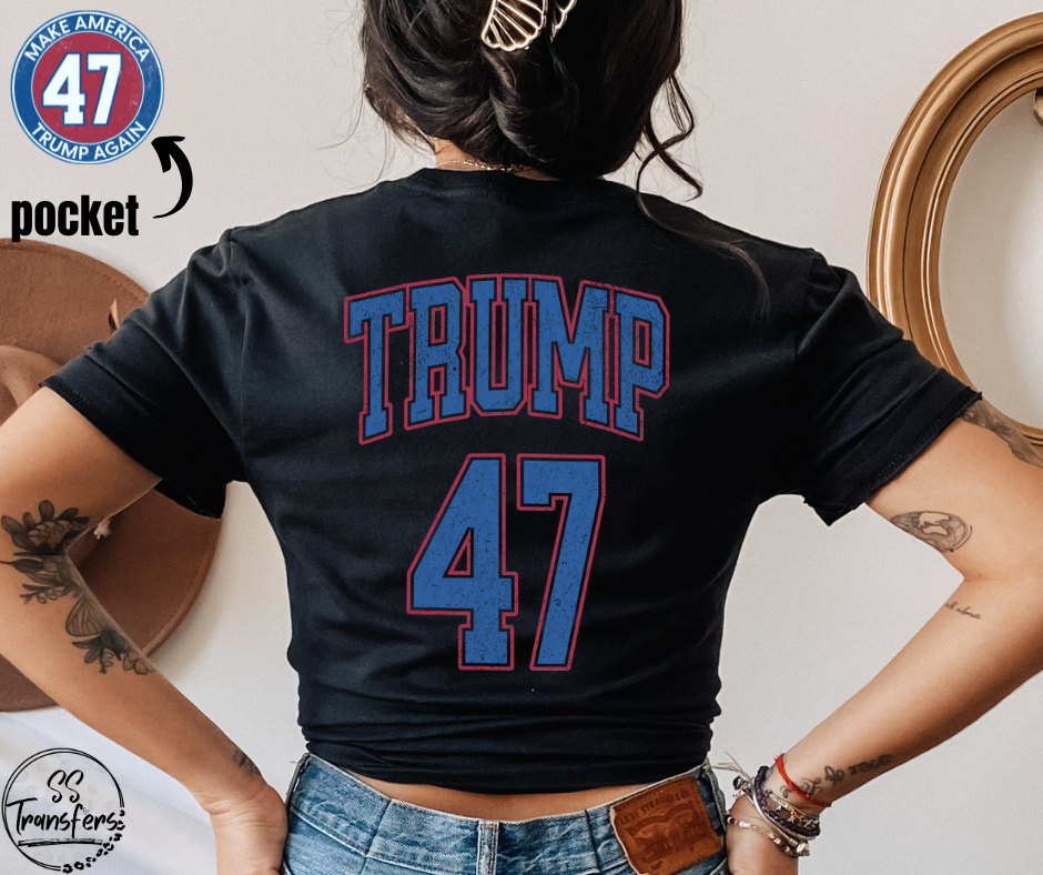 Trump 47 (pocket Included) DTF Transfer